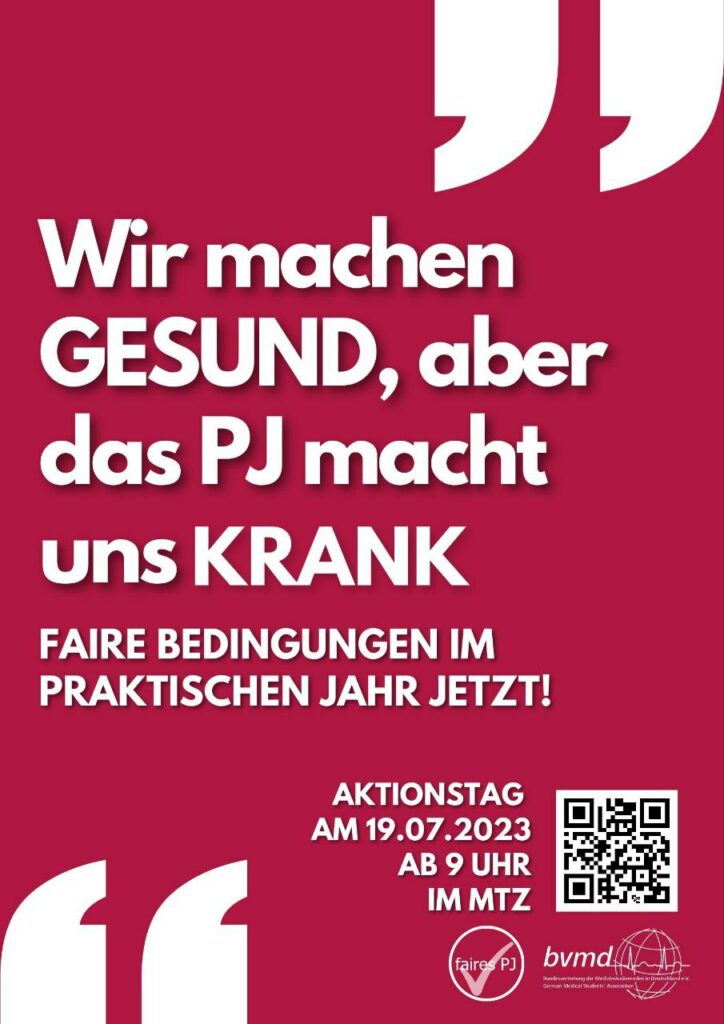 Plakat zum Aktionstag PJ mit dem Titel "Wir machen GESUND, aber das PJ macht uns KRANK - Faire Bedingungen im Praktischen Jahr jetzt!"